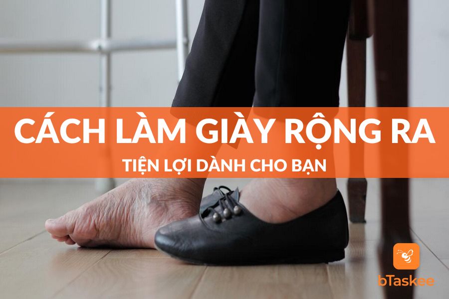 Cách Làm Giày Rộng Ra Tiện Lợi Dành Cho Bạn