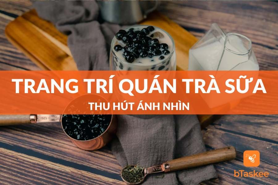 Cách Trang Trí Quán Trà Sữa Nhỏ Đẹp, Thiết Kế Đơn Giản