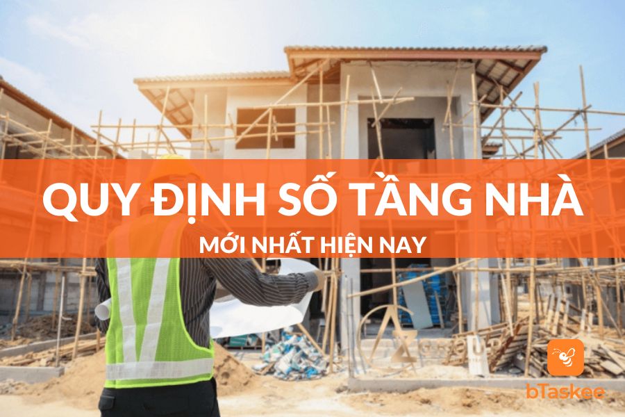 Chi Tiết Về Quy Định Số Tầng Nhà Mới Nhất Hiện Nay 2023