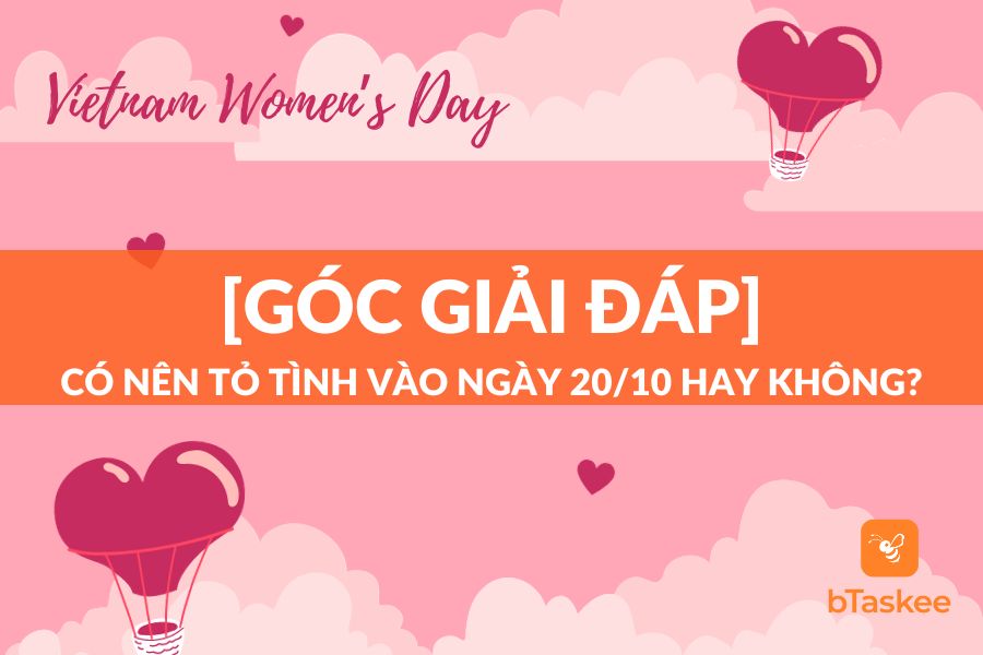 [Giải Đáp] Có Nên Tỏ Tình Vào Ngày 20/10 Không?