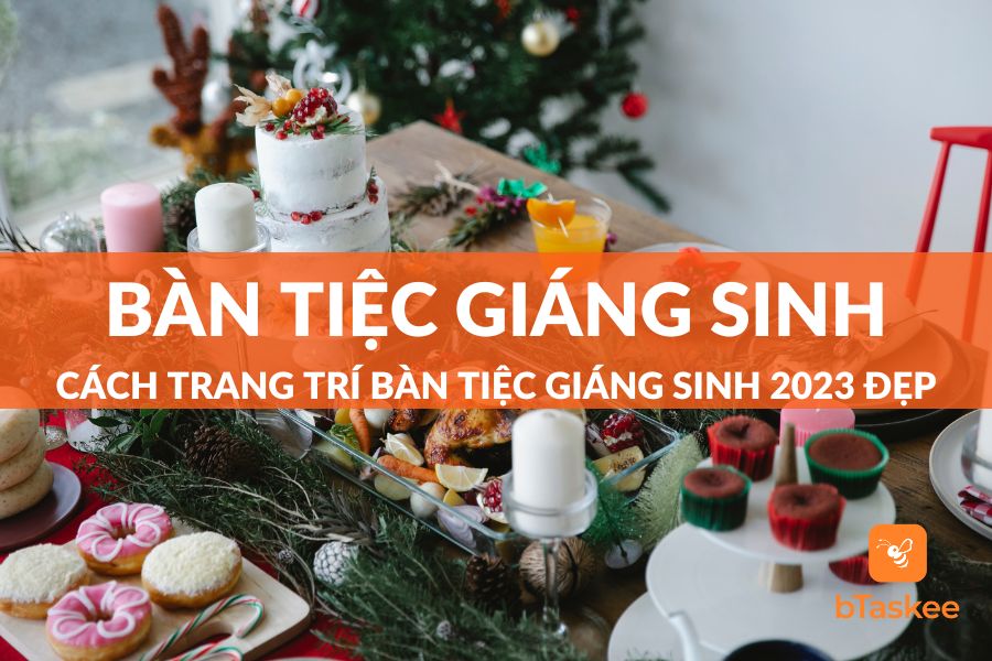 Cách Trang Trí Bàn Tiệc Giáng Sinh 2023 Đẹp Bắt Mắt