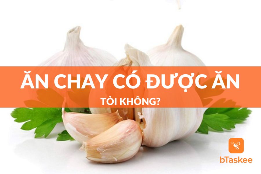 Ăn Chay Có Được Ăn Tỏi Không? Đạo Phật Có Được Ăn Tỏi?