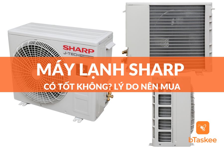 Máy Lạnh Sharp Có Tốt Không? Có Nên Mua Điều Hòa Sharp?