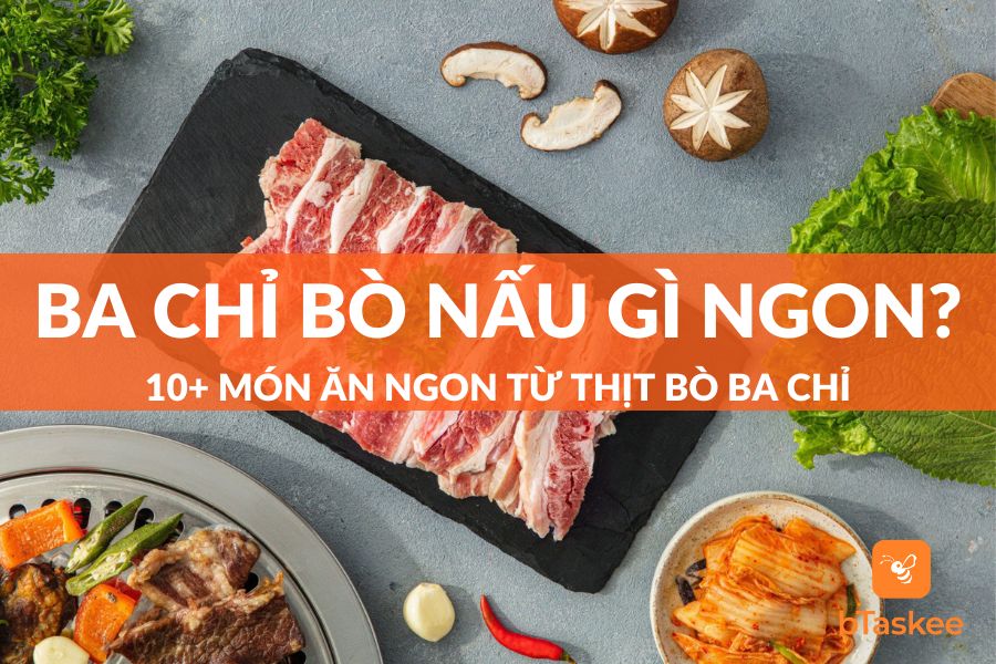 Ba Chỉ Bò Nấu Gì Ngon? Top 10 Món Ngon Từ Thịt Bò Ba Chỉ