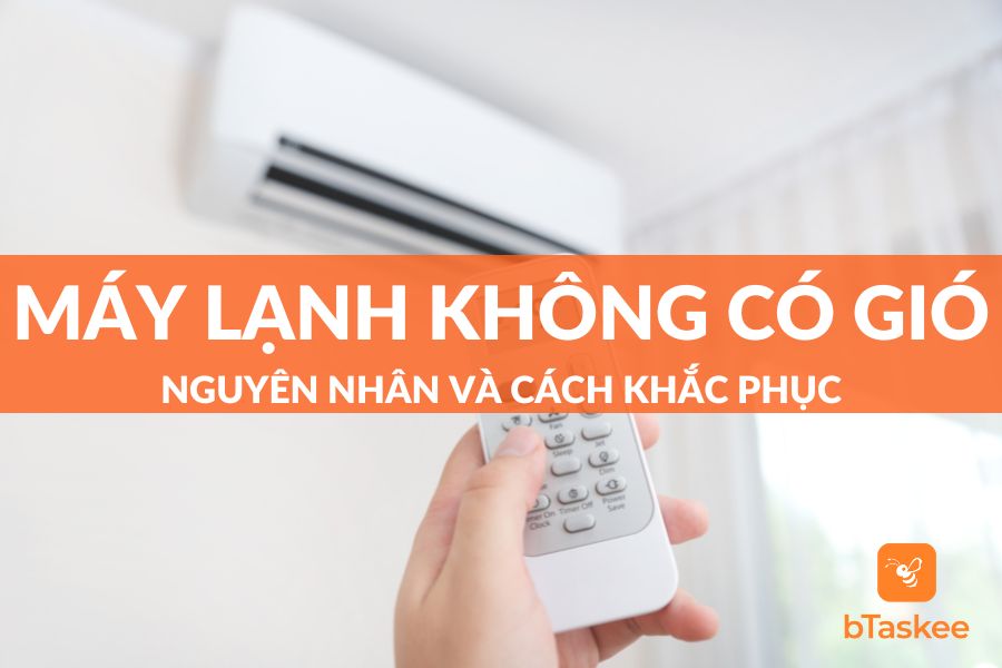 Máy Lạnh Không Có Gió: Nguyên Nhân Và Cách Khắc Phục